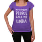 My Favorite People Call Me Linda Womens T-Shirt Purple Birthday Gift 00381 - Purple / Xs - Casual