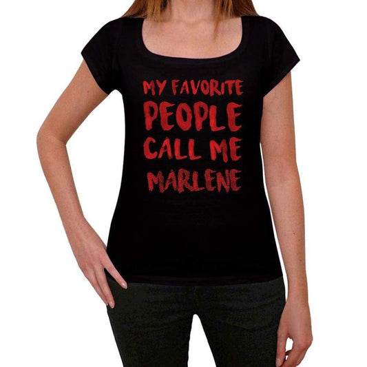 My Favorite People Call Me Marlene Black Womens Short Sleeve Round Neck T-Shirt Gift T-Shirt 00371 - Black / Xs - Casual