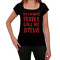 My Favorite People Call Me Stevie Black Womens Short Sleeve Round Neck T-Shirt Gift T-Shirt 00371 - Black / Xs - Casual