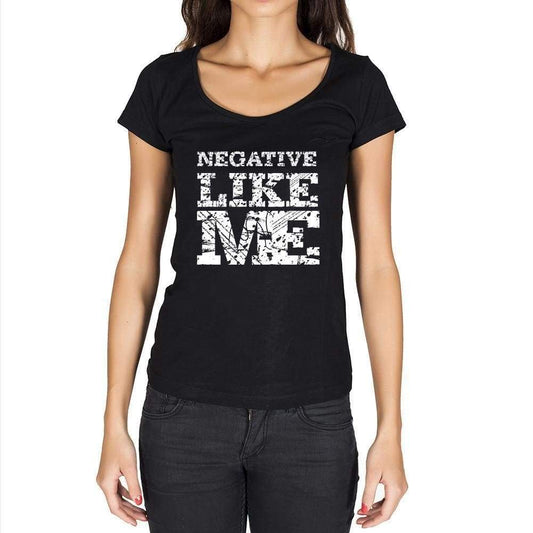 Negative Like Me Black Womens Short Sleeve Round Neck T-Shirt - Black / Xs - Casual
