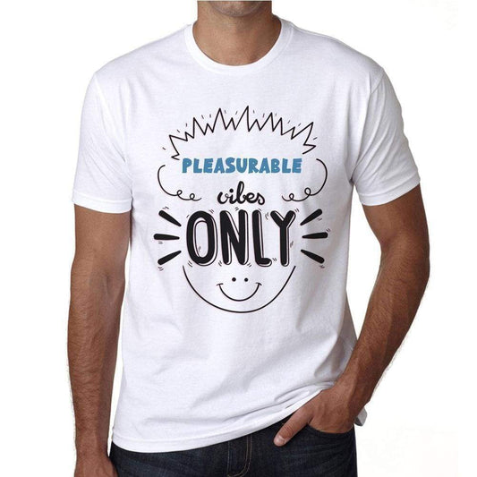 Pleasurable Vibes Only White Mens Short Sleeve Round Neck T-Shirt Gift T-Shirt 00296 - White / S - Casual