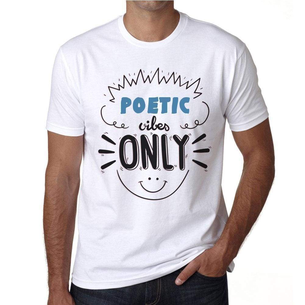 Poetic Vibes Only White Mens Short Sleeve Round Neck T-Shirt Gift T-Shirt 00296 - White / S - Casual