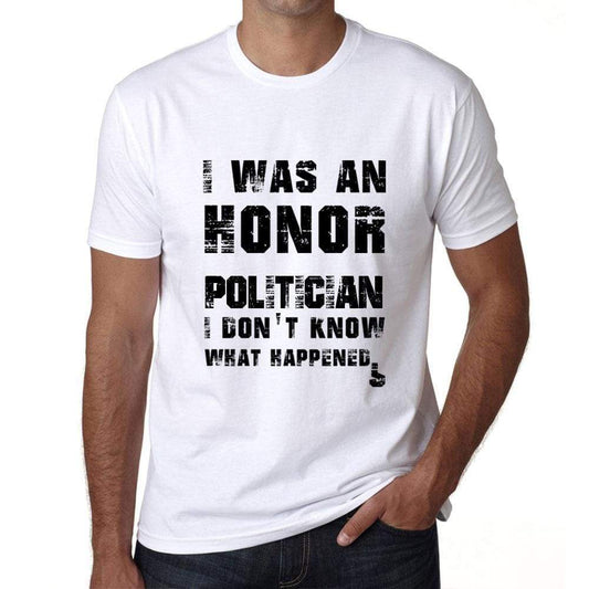 Politician What Happened White Mens Short Sleeve Round Neck T-Shirt 00316 - White / S - Casual