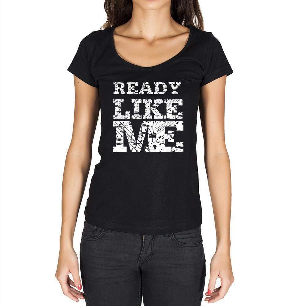 Ready Like Me Black Womens Short Sleeve Round Neck T-Shirt - Black / Xs - Casual