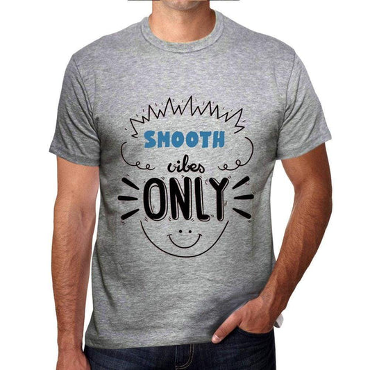 Smooth Vibes Only Grey Mens Short Sleeve Round Neck T-Shirt Gift T-Shirt 00300 - Grey / S - Casual