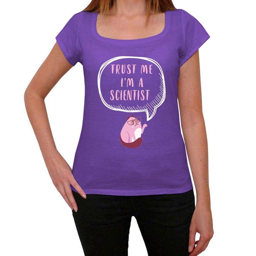 Trust Me Im A Scientist Womens T Shirt Purple Birthday Gift 00545 - Purple / Xs - Casual