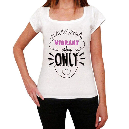 Vibrant Vibes Only White Womens Short Sleeve Round Neck T-Shirt Gift T-Shirt 00298 - White / Xs - Casual